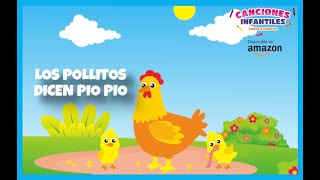 🐤🎵🐣 LOS POLLITOS DICEN PIO PIO 🐥🎶🐔 [upl. by Zacharia]