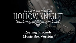 Resting Grounds  Hollow Knight  Music Box 1 Hour Loop [upl. by Kcirrek]