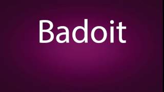 How to pronounce Badoit [upl. by Featherstone]