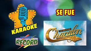 SE FUE  CHACALON JR WRECORD PIURA  KARAOKE PISTA [upl. by Alel97]