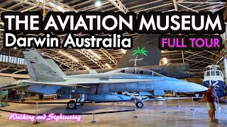 THE AVIAITION MUSEUM  Darwin Northern Territory Australia  Exploring Walk Full Tour 2024  History [upl. by Naynek104]