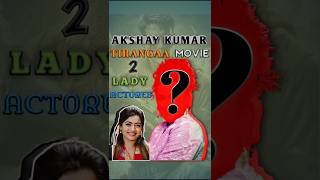 Akshay Kumar upcoming movie Tiranga 2 Female actors 😍  Akshay Kumar News  Xyz Filmy News [upl. by Nirok]