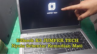 Solusi Laptop EZbook X3 Jumper Tech Nyala Sebentar Kemudian Mati [upl. by Ramma]