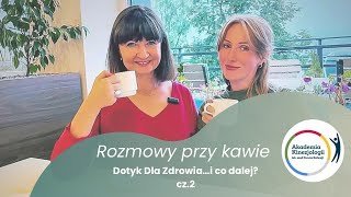 Dotyk dla zdrowia… i co dalej Część 2  DDZ  możliwości rozwoju po kursie [upl. by Issak]