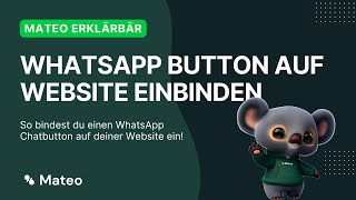 How To WhatsApp Chatbutton auf der Website einbinden  für Unternehmen  Mateo Erklärbär [upl. by Aicilanna]