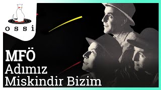 MFÖ  Adımız Miskindir Bizim Official Audio [upl. by Ynnhoj]