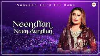 Neendran Naen Aundian  Most famous Song  Naseebo Lal  M3tech [upl. by Kaltman]