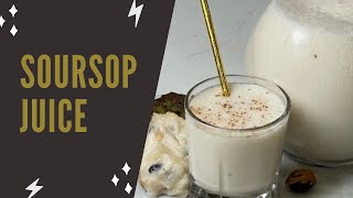 Soursop Juice Jamaican Style THE RAINA’S KITCHEN [upl. by Alfons]