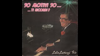 LELIO LUTTAZZI TRIO  30 MOTIVI 30 –   Kontiki Records KNT 40000 – 1981   – FULL ALBUM [upl. by Eleahcim]