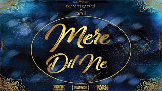 Raymond Ramnarine x Anil Bheem  Mere Dil Ne 2019 [upl. by Daron]