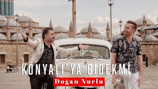 Doğan Nurlu  Konyalıya Gidek Mi [upl. by Netsyrk704]