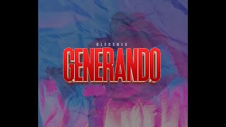 Blecxoek  Generando Video Oficial [upl. by Cyrill]