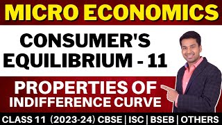 Properties of Indifference Curve  Consumers Equilibrium  11  Class 11  Micro Economics [upl. by Alekram470]