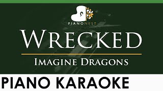 Imagine Dragons  Wrecked  LOWER Key Piano Karaoke Instrumental [upl. by Hnaht494]