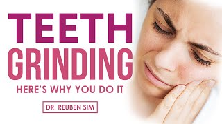 Do You Grind Your Teeth Heres Why You Do It [upl. by Nnyleuqcaj]