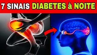 7 SINAIS NOTURNOS de DIABETES  Sintomas de Açúcar Alto no Sangue Durante a Noite [upl. by Nothsa341]