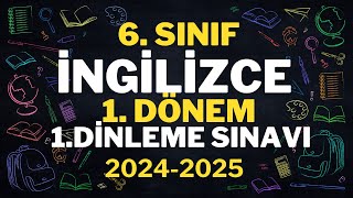 6 SINIF İNGİLİZCE 1 DÖNEM 1 DİNLEME SINAVI ÖRNEĞİ VE ÇÖZÜMLERİ TEKRAR ÇALIŞMASI 20242025 [upl. by Mamie]