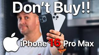 iPhone 16 Pro Max  DONT WASTE YOUR MONEY [upl. by Sherlock]