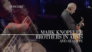 Mark Knopfler  Brothers In Arms AVO Session 2007  Official Live Video [upl. by Kcirddec]