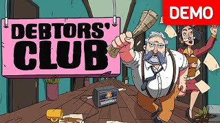 Debtors Club  Demo Gameplay  No Commentary [upl. by Beatrisa]