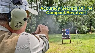 Accuracy Secrets For Compact Revolvers [upl. by Notanhoj976]