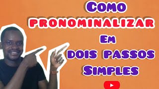 Como Pronominalizar em Dois Passos Simples [upl. by Anasiul]