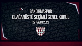 BANDIRMASPOR OLAĞANÜSTÜ GENEL KURUL TOPLANTISI [upl. by Scottie]