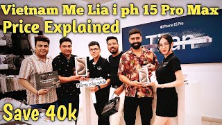 Purchase I Phone 15 Pro Max 256GB from Vietnam  Complete Info In Hindi  Save 40k  Kayastha Buddhi [upl. by Youngran941]