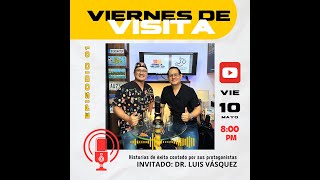 Viernes de visita 1er episiodio Dr valladolid con el Dr Luis vasquez [upl. by Emilio729]