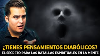 El secreto sobre los MALOS PENSAMIENTOS y la BATALLA ESPIRITUAL que Satanás no quiere que sepas 😱 [upl. by Sale]