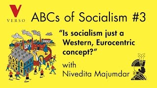 “Is Socialism Just a Western Eurocentric Concept” with Nivedita Majumdar [upl. by Anyehs]