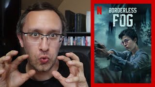 Borderless Fog Kabut Berduri  A Netflix Review [upl. by Erusaert]