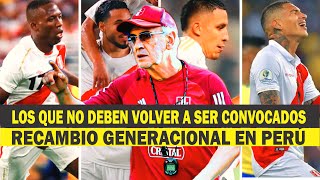 LOS QUE NO DEBEN VOLVER A SER CONVOCADOS POR LA SELECCION PERUANA RECAMBIO GENERACIONAL URGENTE [upl. by Gwendolen]