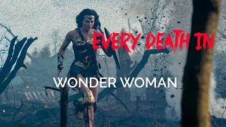 EVERY DEATH IN 84 Wonder Woman 2017 [upl. by Rekoob]