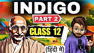 Indigo Class 12 in Hindi  Full  हिंदी में  Explained  Indigo Class 12 Part 2  Flamingo [upl. by Gnuoy]