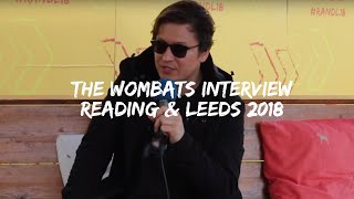 The Wombats Interview  Reading amp Leeds 2018 [upl. by O'Connell]