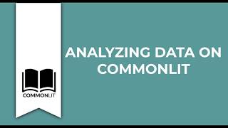 Analyzing Data on CommonLit [upl. by Yci747]