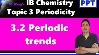 IB Chemistry Topic 3 Periodicity 32 Periodic Trends [upl. by Dyrrej]