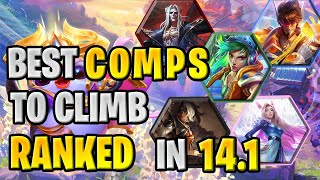 BEST Comps to CLIMB RANKED in TFT Patch 141  TFT Set 10 Guide [upl. by Lawton885]