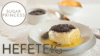 Hefeteig Rezept und köstliche Germknödel  Sugarprincess [upl. by Ellehs]