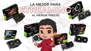 TARJETA GRAFICA para STREAMING  ¿Cuál es la mejor al MENOR PRECIO [upl. by Eralc]