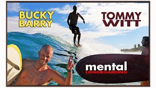 TOMMY WITT 🤯 BUCKY BARRY 🙌 MENTAL LONGBOARDING quotSESSIONSquot [upl. by Aiht]