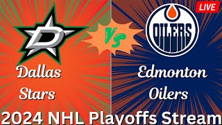 2024 NHL Playoffs Streams Dallas Stars vs Edmonton Oilers  Watch Along [upl. by Jilli258]