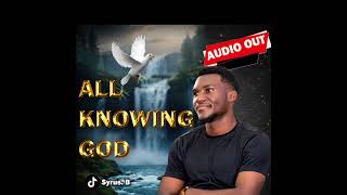 All Knowing GodBy SyrusB [upl. by Engleman]