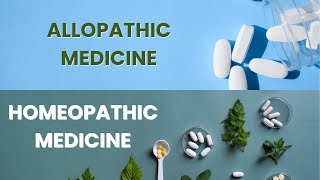 Allopathic medicine vs Homeopathic medicine differences compared [upl. by Akimal325]