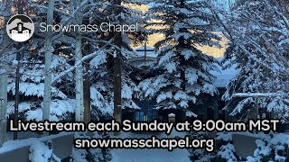 Snowmass Chapel LIVE Sunday February 7th 2021 9 AM [upl. by Aihsyla]