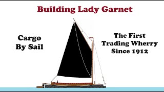 The first new Norfolk Trading Wherry in 112 years  Ep1  Building Lady Garnet [upl. by Keelin]