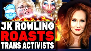 JK Rowling RUTHLESS Mocks Trans Activist amp TRIGGERS Unhinged Mob Who Want Men In Womens Prisons [upl. by Stretch160]