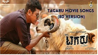 Tagaru Movie Songs Kannada8D Version  Shiva Rajkumar Dhananjay [upl. by Osner]