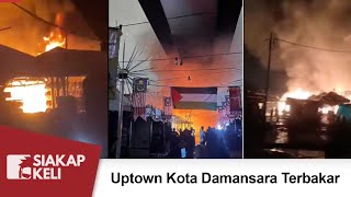 Uptown Kota Damansara Terbakar [upl. by Nnayelhsa]